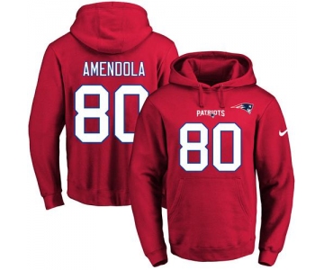 Nike Patriots #80 Danny Amendola Red Name & Number Pullover NFL Hoodie