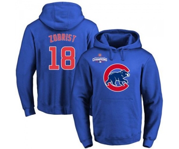 Cubs #18 Ben Zobrist Blue 2016 World Series Champions Primary Logo Pullover MLB Hoodie